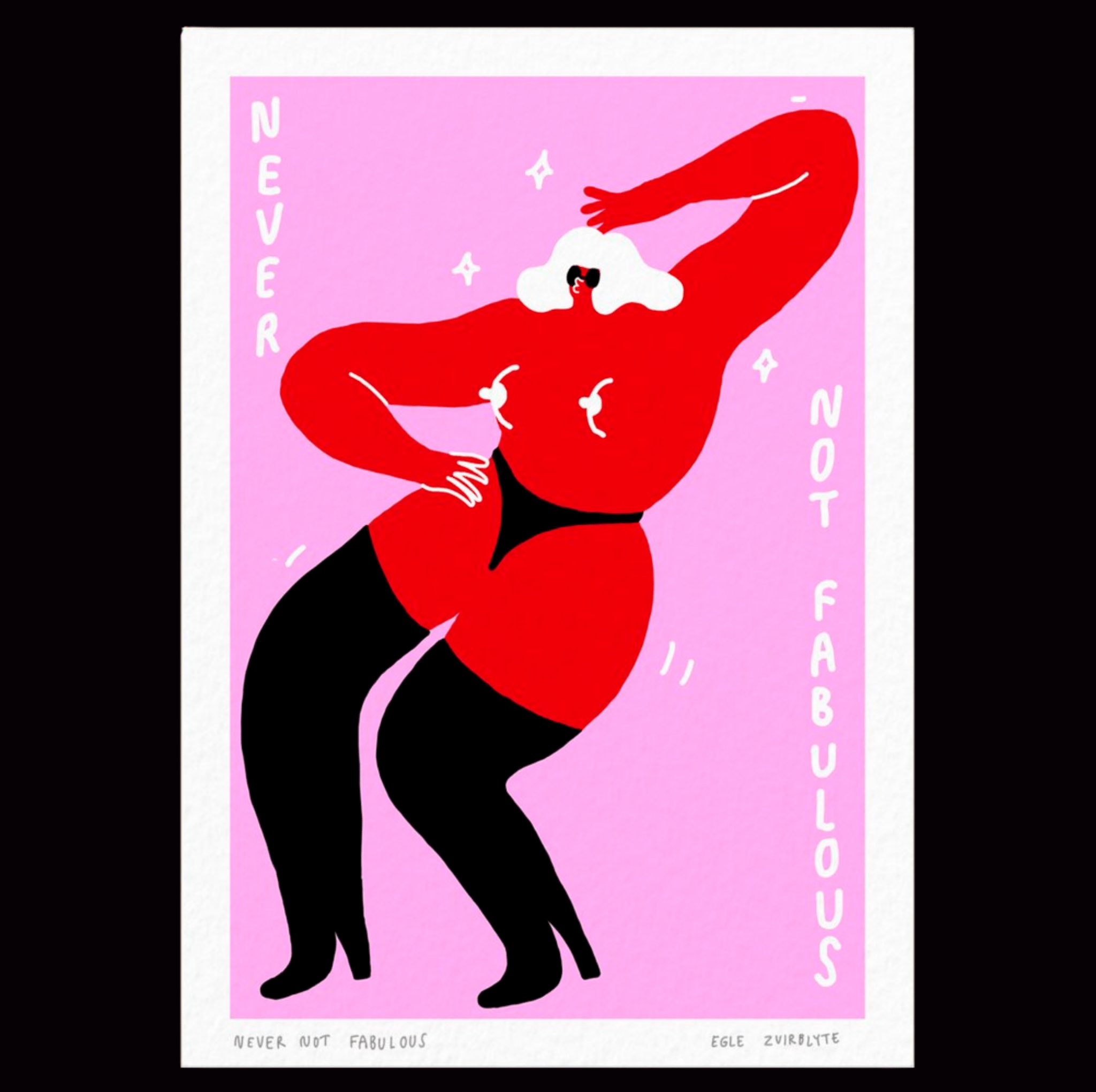 'Never Not Fabulous' Giclée Art Print - by Egle Zvirblytė - Gifted